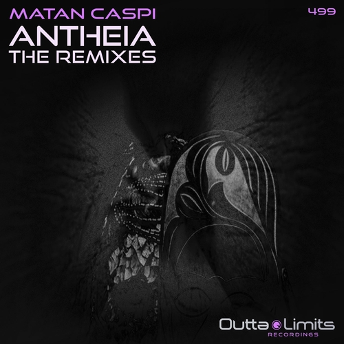 Matan Caspi - Antheia (The Remixes) [OL499]